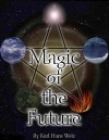 Магия будущего. Практическое руководство